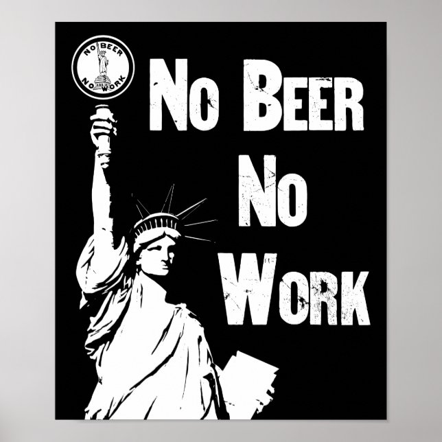 Póster No Beer - No Work - Anti Prohibition (Frente)