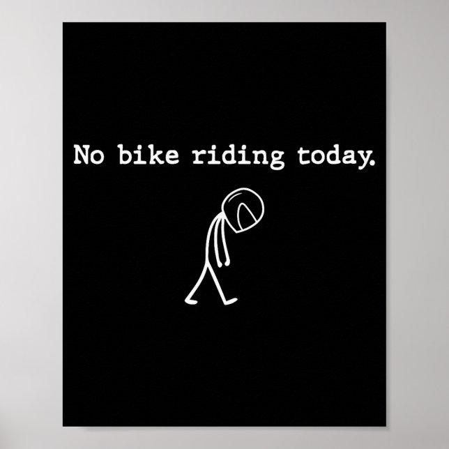 Póster No Bike Riding Today Funny Stick Figure Motorcycle (Frente)