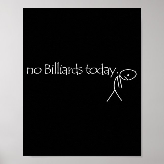 Póster No Billiards Today Fun Billiards Funny Ol Billiard (Frente)