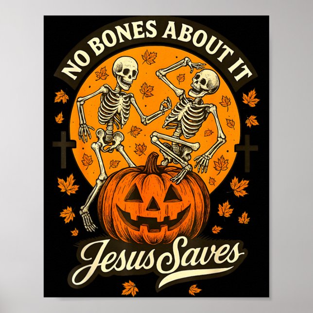 Póster No Bones About It Jesus Saves Christian Halloween  (Frente)