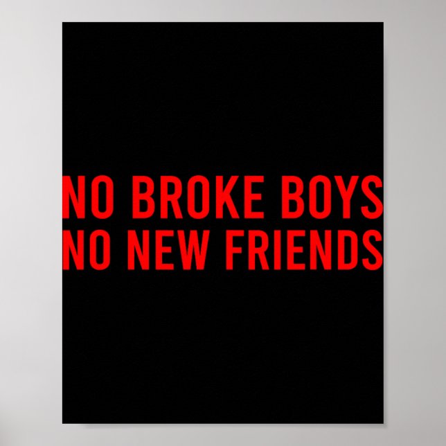 Póster No Broke Boys No New Friends Funny Sy Baddie  (Frente)