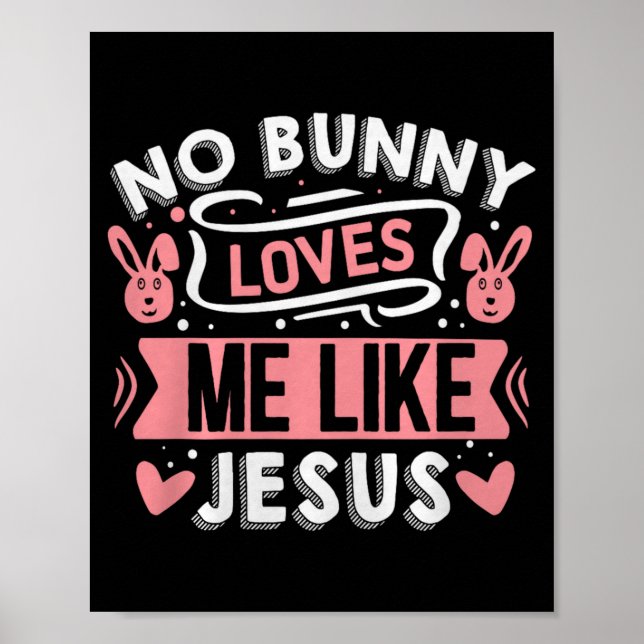 Póster No Bunny Loves Me Like Jesus Premium Tri-blend  (Frente)