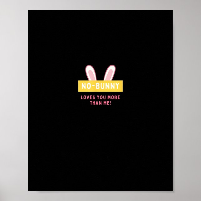 Póster No Bunny Loves You More Cute Playful Design  (Frente)