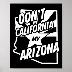 Póster No californices mi camisa de Arizona