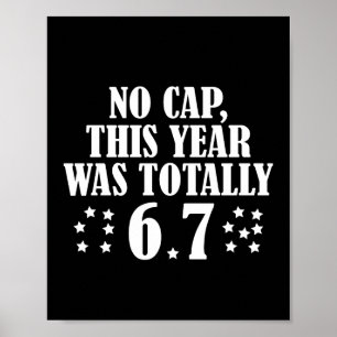Póster No Cap Este Año Fue Totalmente 6 7 Seis Siete