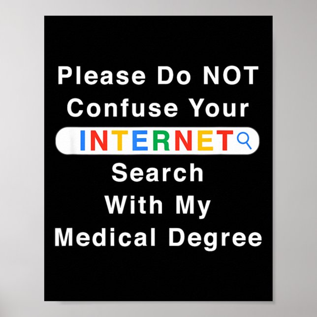 Póster No Confunda Su Búsqueda de Google Con Mi Médico  (Frente)