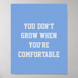 PÓSTER NO CRECE CUANDO SEA CÓMODO