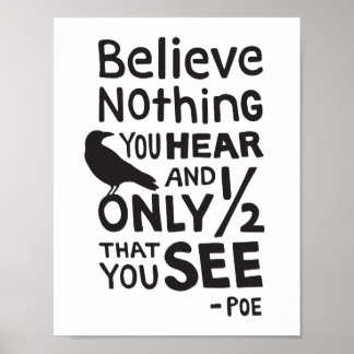 Póster "No Cree Nada Que Escuche..." Cita de Poe