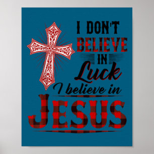 Póster No creo en la suerte creo en jesus divertido chris