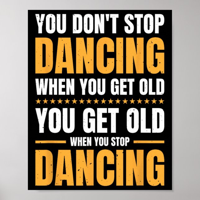 Póster No dejas de bailar cuando te haces viejo bailarín (Frente)