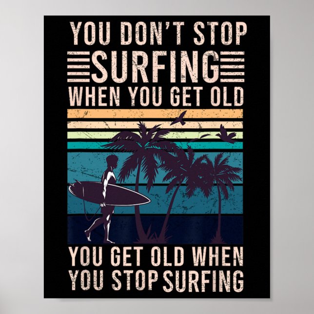 Póster No Dejas de Surfear Cuando Envejeces - Surfer L (Frente)