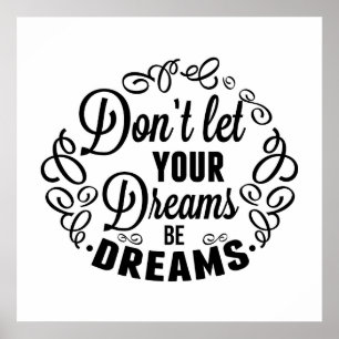 Póster No deje sus sueños ser sueños