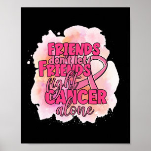 Póster No dejen que los amigos luchen contra el cáncer po