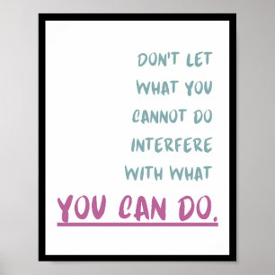 Póster No dejes que lo que no puedas hacer interfiera con