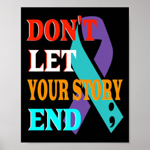Póster No dejes que tu historia termine con el suicidio p