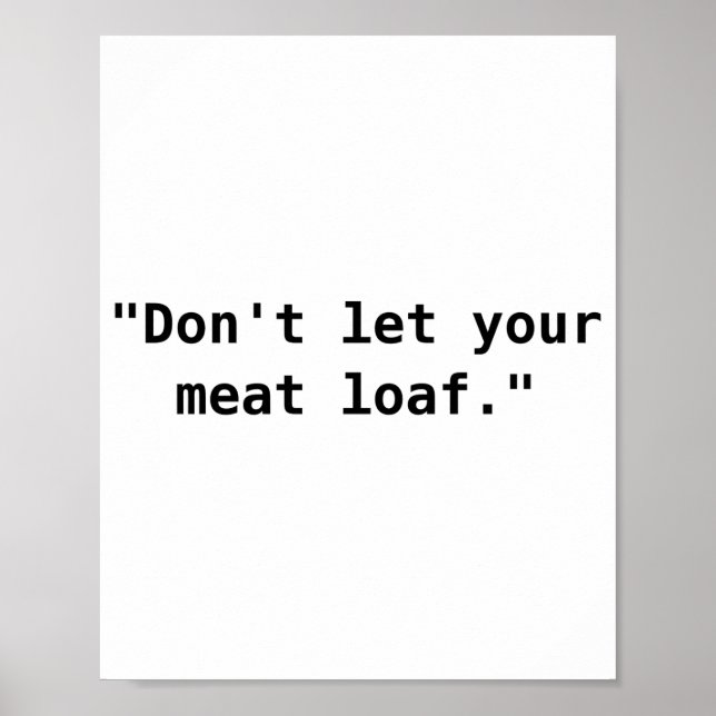 Póster No dejes que tu pastel de carne  (Frente)