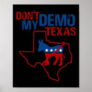 Póster No demuele mi Texas Republicano Anti Demócrata Tru