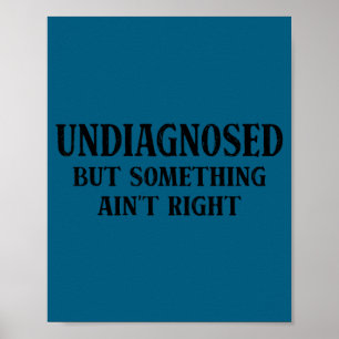 Póster No diagnosticado pero algo no está bien divertido