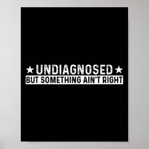 Póster No diagnosticado pero no acertado Meme Sayin