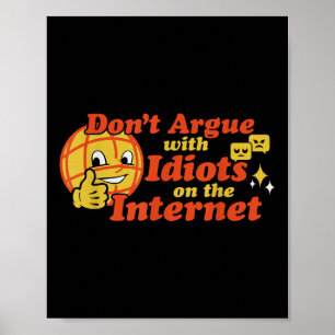 Póster No Discutan Con Idiotas En Internet