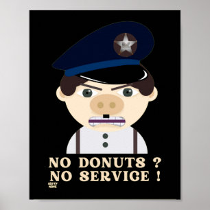 Póster "NO DONUTS, NO SERVICE " funny police officer
