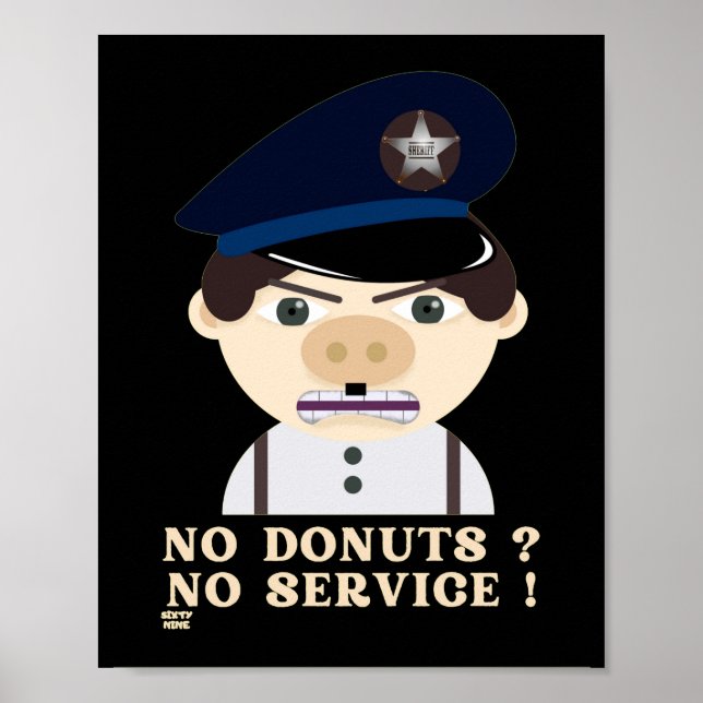 Póster "NO DONUTS, NO SERVICE " funny police officer      (Frente)