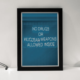 Póster No Drugs or Nuclear Weapons Allowed Inside