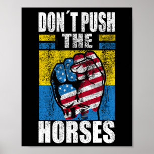 Póster No Empuje a los Caballos - Cita Divertida de Meme