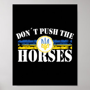Póster No Empuje a los Caballos - Cita Divertida de Meme