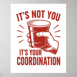 Póster No eres tú, es tu coordinación Beer Pong