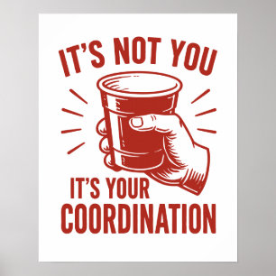 Póster No eres tú, es tu coordinación Beer Pong