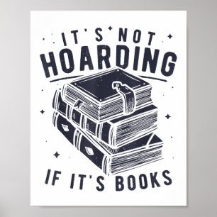 Póster No Es Acaparar Si Son Libros Amantes De Los Libros