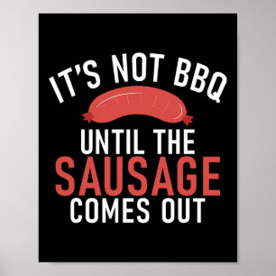 Póster No Es Bbq Hasta Que La Salchicha Salga De La Barba