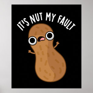 Póster No es culpa mía, es gracioso Peanut Pun Dark BG