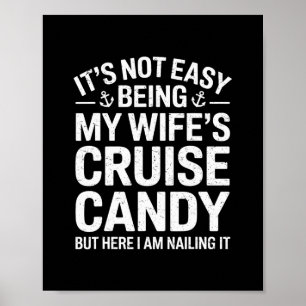 Póster No Es Fácil Ser El Caramelo De Crucero De Mi Espos