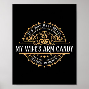 Póster No es fácil ser el caramelo para el brazo de mi es