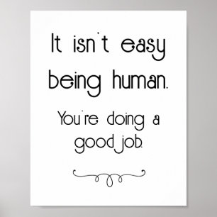 Póster No es fácil ser un buen Poster de trabajo humano