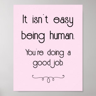 Póster No es fácil ser un buen Poster de trabajo humano