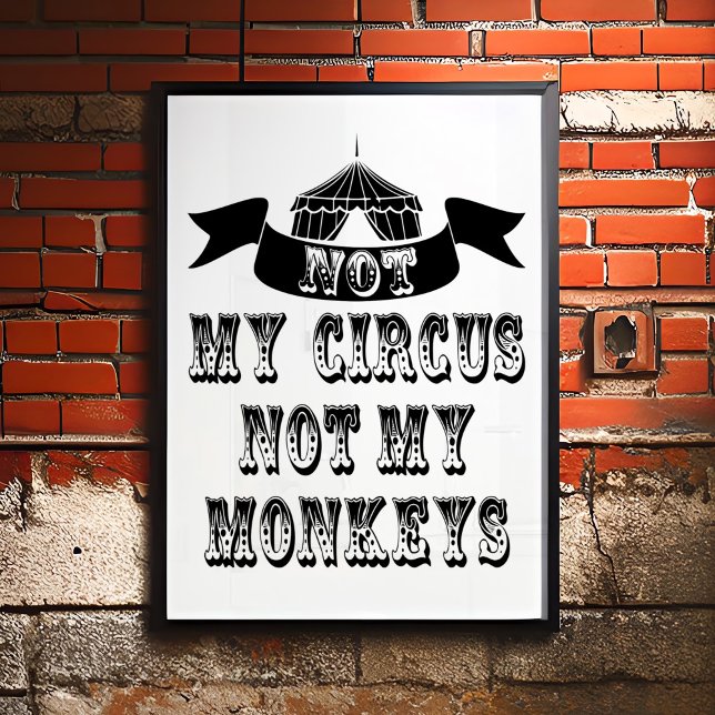 Póster No es mi circo, no mis monos (An ultra cool typography poster with the polish saying/proverb "Not my circus, not my monkeys")