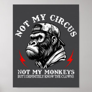Póster No Es Mi Circo No Son Mis Monos Conozco A Todos Lo