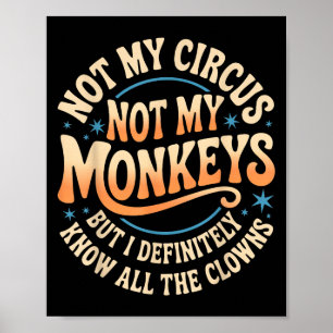 Póster No es mi circo, no son mis monos hombres graciosos