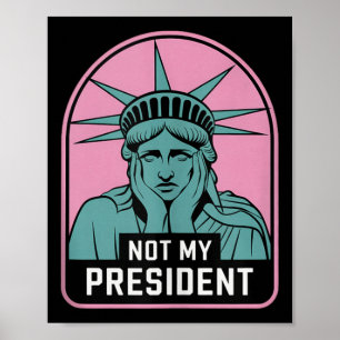 Póster No es mi presidente quien destituya a Trump
