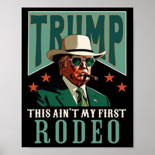 Póster No Es Mi Primer Rodeo Vaquero Occidental Divertido