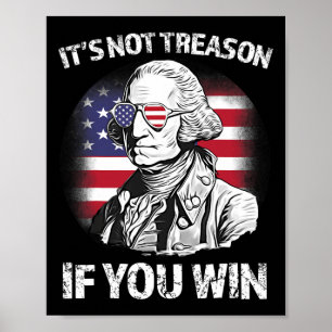 Póster No es traición si ganas George Washington bandera 