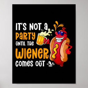 Póster No es un Fiesta hasta que sale un Weiner bebe