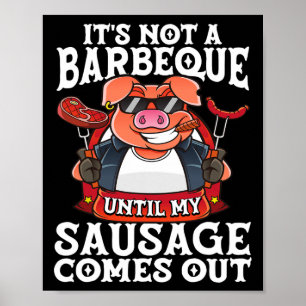 Póster No es una parrillada hasta que mi salchicha se div