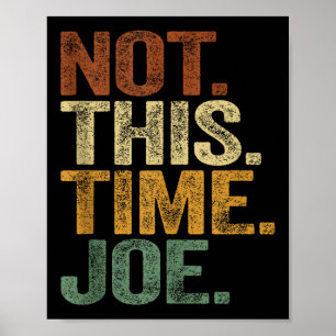 Póster No Esta Vez Joe Trump 2025 Camiseta Pro Trump 2024