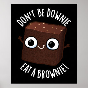 Póster No Estés Triste Come Un Brownie Frase Positiva Con