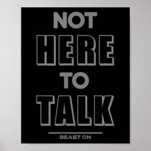 Póster No estoy aquí para hablar en G Frases divertidas d