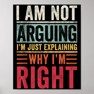 Póster No estoy discutiendo sólo estoy explicando por qué